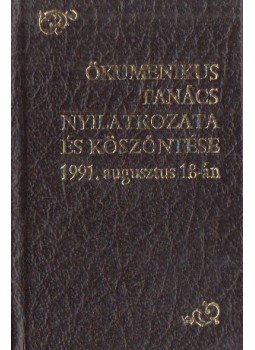 Dr. Kocsis Elemér - Ökumenikus Tanács nyilatkozata és köszöntése 1991. augusztus 18-án (mini), Debrecen 1991 antikvár könyv