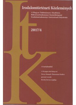 Kecskeméti Gábor - Irodalomtörténeti Közlemények 2017. CXXI. évfolyam 4. szám, Budapest 2017 antikvár könyv