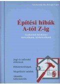 Dr. Pozsgai Lajos - Építési hibák A-tól Z-ig