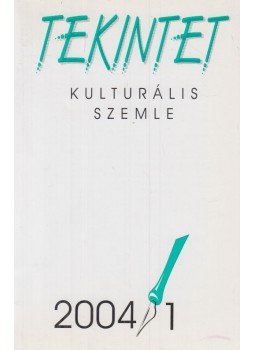 Ördögh Szilveszter - Tekintet 2004/1. Ördögh Szilveszter - Tekintet 2004/1., Budapest 2004 antikvár könyv