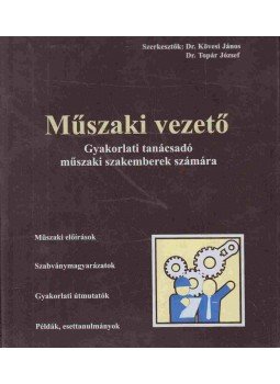 Dr. Kövesi János, Dr. Topár József - Műszaki vezető I-II. kötet (1-13 részek), Budapest 2002 antikvár könyv