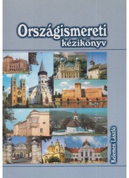 Kelemen László - Országismereti kézikönyv Kelemen László - Országismereti kézikönyv, Budapest 2001 antikvár könyv