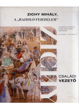  Büki Barbara - Zichy Mihály, a "rajzoló fejedelem" - Családi vezető, Budapest 2008 antikvár könyv
