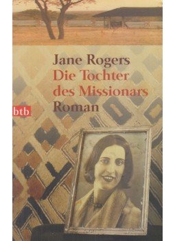 ROGERS, JANE - Die Tochter des Missionars, München 2006 antikvár könyv