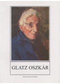 Benedek Katalin - Emlékezés Glatz Oszkárra / Glatz Oszkár pályája és hagyatéka