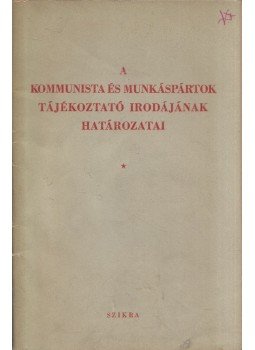  - A kommunista és munkáspártok tájékoztató irodájának határozatai, Budapest 1950 antikvár könyv