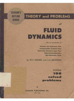 W. F. Hughes, J. A. Brighton - Theory and Problems of Fluid Dynamics W. F. Hughes, J. A. Brighton - Theory and Problems of Fluid Dynamics, New York 1967 antikvár könyv