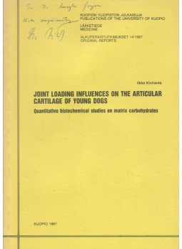 Ilkka Kiviranta - Joint Loading Influences on the Articular Cartilage of Young Dogs, Kuopio 1987 antikvár könyv