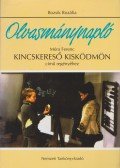 Bozsik Rozália - Olvasmánynapló Móra Ferenc Kincskereső kisködmön című regényéhez