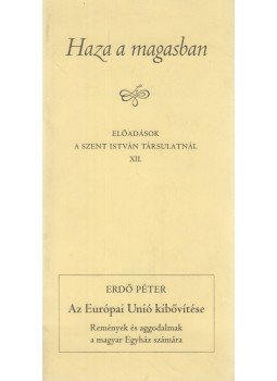 Erdő Péter - Az Európai Unió kibővítése, Budapest 2004 antikvár könyv