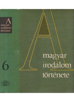 Szabolcsi Miklós - A magyar irodalom története VI. Szabolcsi Miklós - A magyar irodalom története VI., Budapest 1966 antikvár könyv