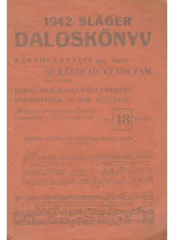- 1942 Sláger daloskönyv - 1942 Sláger daloskönyv, Szeged 1942 antikvár könyv