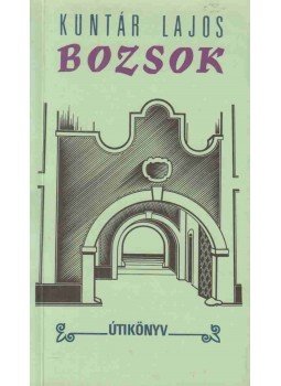 Kuntár Lajos - Bozsok Kuntár Lajos - Bozsok, 0 antikvár könyv