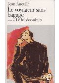 Anouilh, Jean - Le voyageur sans bagage suivi de le bal des voleurs