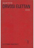 Bálint Péter - Orvosi élettan 1.