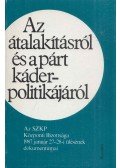 Hitseker Mária - Az átalakításról és a párt káder-politikájáról