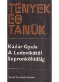 Kádár Gyula - A Ludovikától Sopronkőhidáig II.