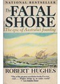 Robert Hughes - The Fatal Shore