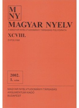 Benkő Loránd - Magyar Nyelv XCVIII. évfolyam 2002. 1. szám, Budapest 2002 antikvár könyv