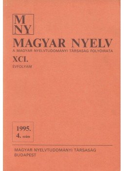 Benkő Loránd - Magyar Nyelv XCI. évfolyam 1995. 4. szám, Budapest 1995 antikvár könyv
