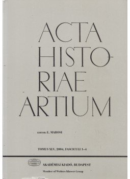 Marosi Ernő - Acta Historiae Artium 2004 Marosi Ernő - Acta Historiae Artium 2004, Budapest 2004 antikvár könyv