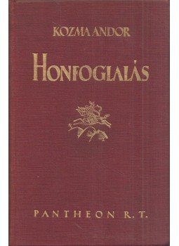 Kozma Andor - Honfoglalás Kozma Andor - Honfoglalás, Budapest 1925 antikvár könyv