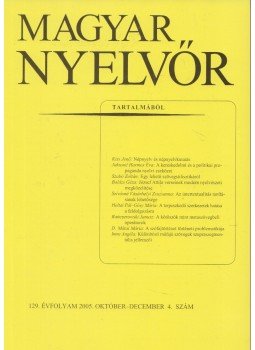  - Magyar Nyelvőr 129. évfolyam 2005. október- december 4. szám, Budapest 2005 antikvár könyv