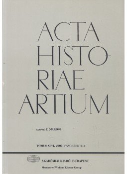 Marosi Ernő - Acta Historiae Artium 2005 Marosi Ernő - Acta Historiae Artium 2005, Budapest 2005 antikvár könyv
