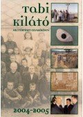 Bertalan Béla - Tabi kilátó 2004-2005