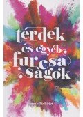 Hegedűs Anikó,Hudra L. Mária,Huszti Lara,Kozslik Gábor,Kun Gergely - Térdek és egyéb furcsaságok
