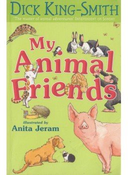 Dick King-Smith - My Animal Friends Dick King-Smith - My Animal Friends, London 2013 antikvár könyv