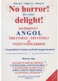 Pelyvás István, Szabó Csilla ,Rovny Ferenc - No Horror! But Rather Delight!