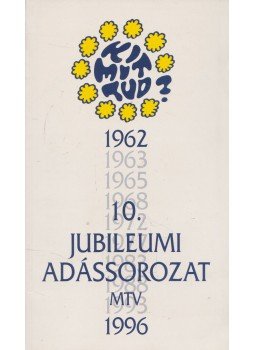 Gál Mihály - Ki mit tud? 10. jubileumi adássorozat Gál Mihály - Ki mit tud? 10. jubileumi adássorozat, Budapest 1996 antikvár könyv