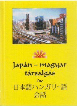 Varga István - Japán-magyar társalgás Varga István - Japán-magyar társalgás, Szeged 2004 antikvár könyv