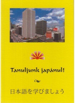 Varga István - Tanuljunk japánul!, Szeged 2004 antikvár könyv