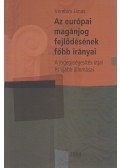 Verebics János - Az európai magánjog fejlődésének főbb irányai