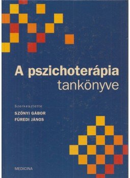 Szőnyi Gábor (szerk), Füredi János - A pszichoterápia tankönyve Szőnyi Gábor (szerk), Füredi János - A pszichoterápia tankönyve, Budapest 2008 antikvár könyv