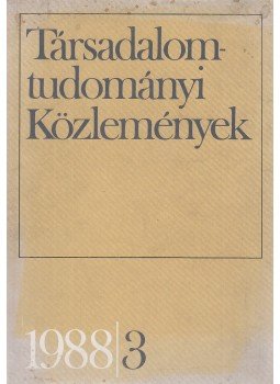 Halay Tibor - Társadalomtudományi Közlemények 1988/3. Halay Tibor - Társadalomtudományi Közlemények 1988/3., Budapest 1988 antikvár könyv