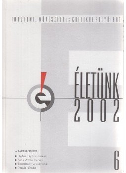 Fábián László - Életünk 2002/6. Fábián László - Életünk 2002/6., Szombathely 2002 antikvár könyv