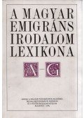 Nagy Csaba - A magyar emigráns irodalom lexikona I. A-G