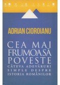 Adrian Cioroianu - Cea mai frumoasă poveste