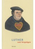 Schilling, Johannes,Luther, Martin - Luther zum Vergnügen