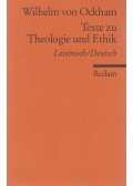 Wilhelm von Ockham - Texte zu Theologie und Ethik