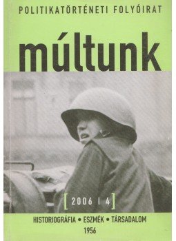 Sipos Balázs - Múltunk 2006/4. Sipos Balázs - Múltunk 2006/4., Budapest 2006 antikvár könyv