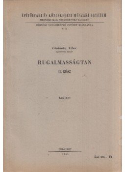 Dr. Cholnoky Tibor - Rugalmasságtan II., Budapest 1961 antikvár könyv