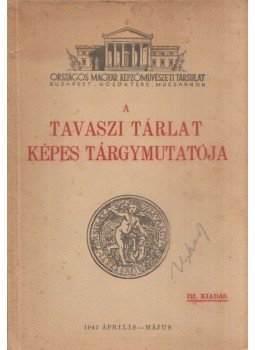  - A Tavaszi Tárlat képes tárgymutatója 1942. április-május, Budapest 1942 antikvár könyv