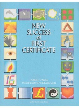 Robert O'Neill, Michael Duckworth, Kathy Gude - Succes at First Certificate Robert O'Neill, Michael Duckworth, Kathy Gude - Succes at First Certificate, Oxford 2001 antikvár könyv