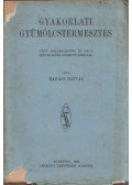 Mahács Mátyás - Gyakorlati gyümölcstermesztés