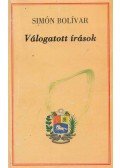 Simón Bolívar - Válogatott írások (Dedikált)