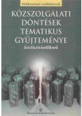 Dr. Vajda Krisztina (Szerk.) - Közszolgálati döntések tematikus gyűjteménye